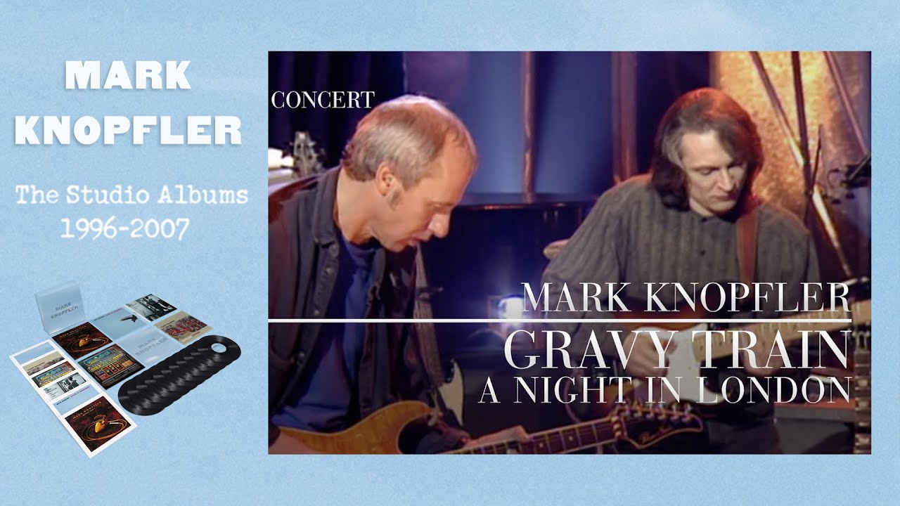 Mark Knopfler - Gravy Train (A Night In London | Official Live Video)
