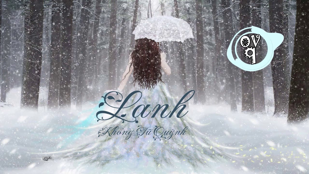 [Lyrics] Lạnh - Khổng T&uacute; Quỳnh