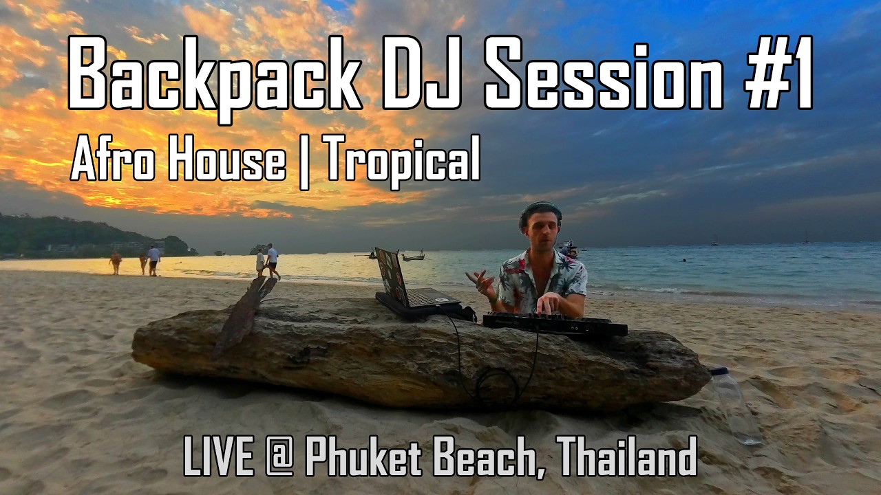 Backpack DJ Session 🌴☀️ | Afro House, Tropical | Thailand