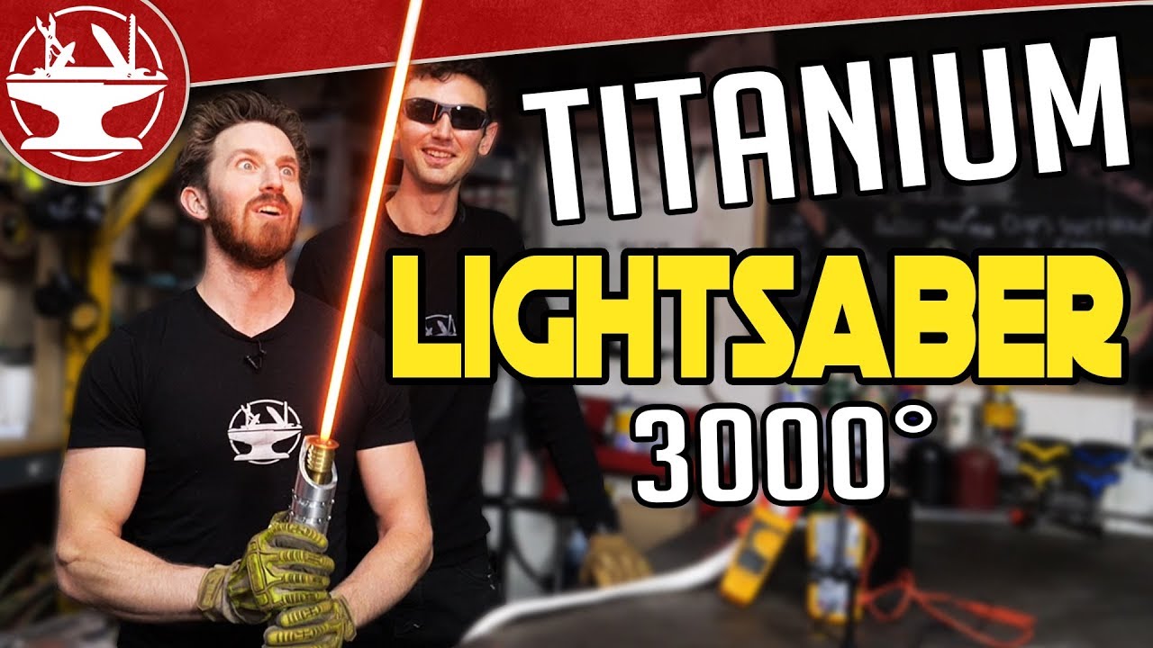 3000&deg; TITANIUM LIGHTSABER BUILD!
