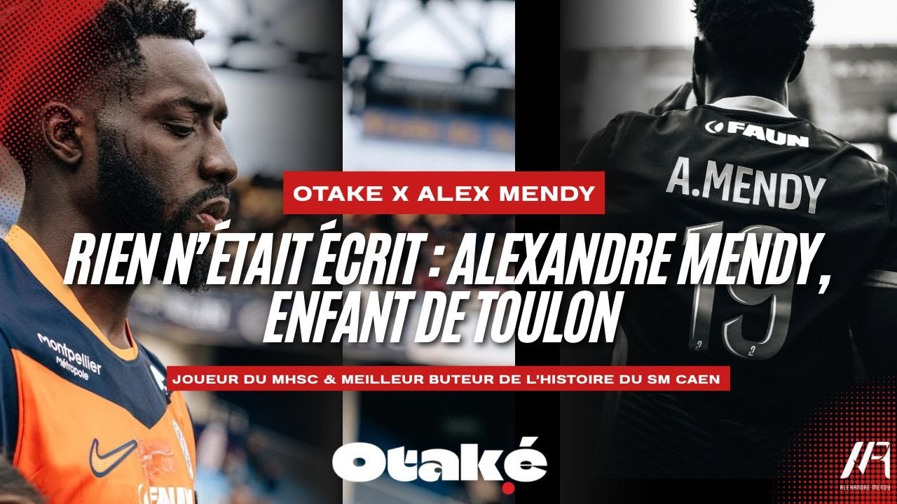 Rien n'était écrit ! Alex MENDY enfant de Toulon devenu légende/Footballeur de Ligue Professionnelle