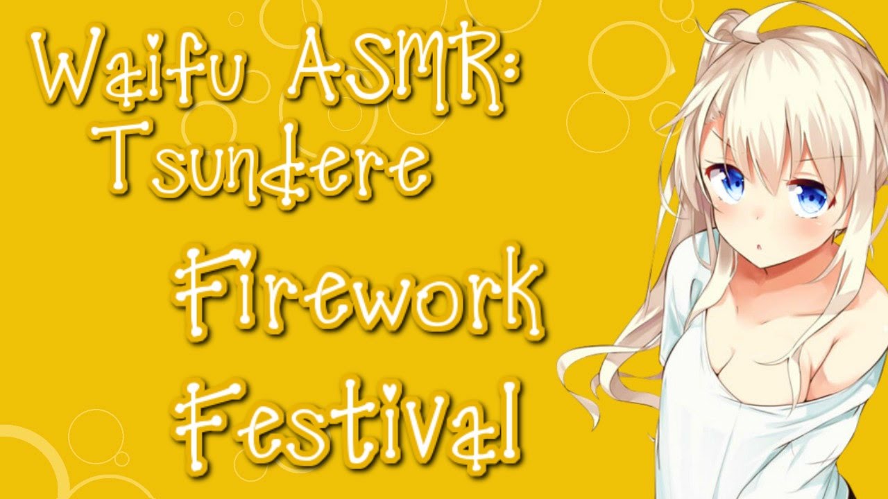 ♥ Waifu ASMR | Firework Festival | TSUNDERE |【ROLEPLAY / ASMR】♥