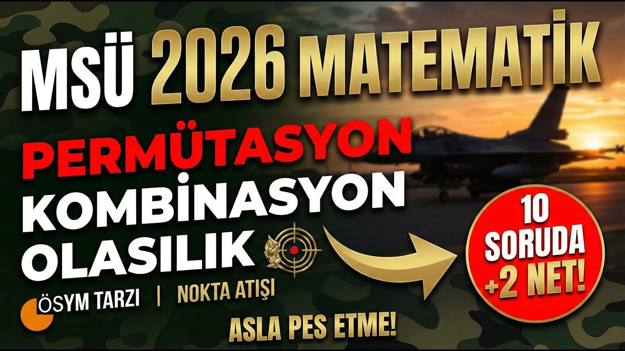 MSÜ 2026 Matematik | Permütasyon Kombinasyon Olasılık 10 SORUDA +2 NET! (ÖSYM Tarzı)
