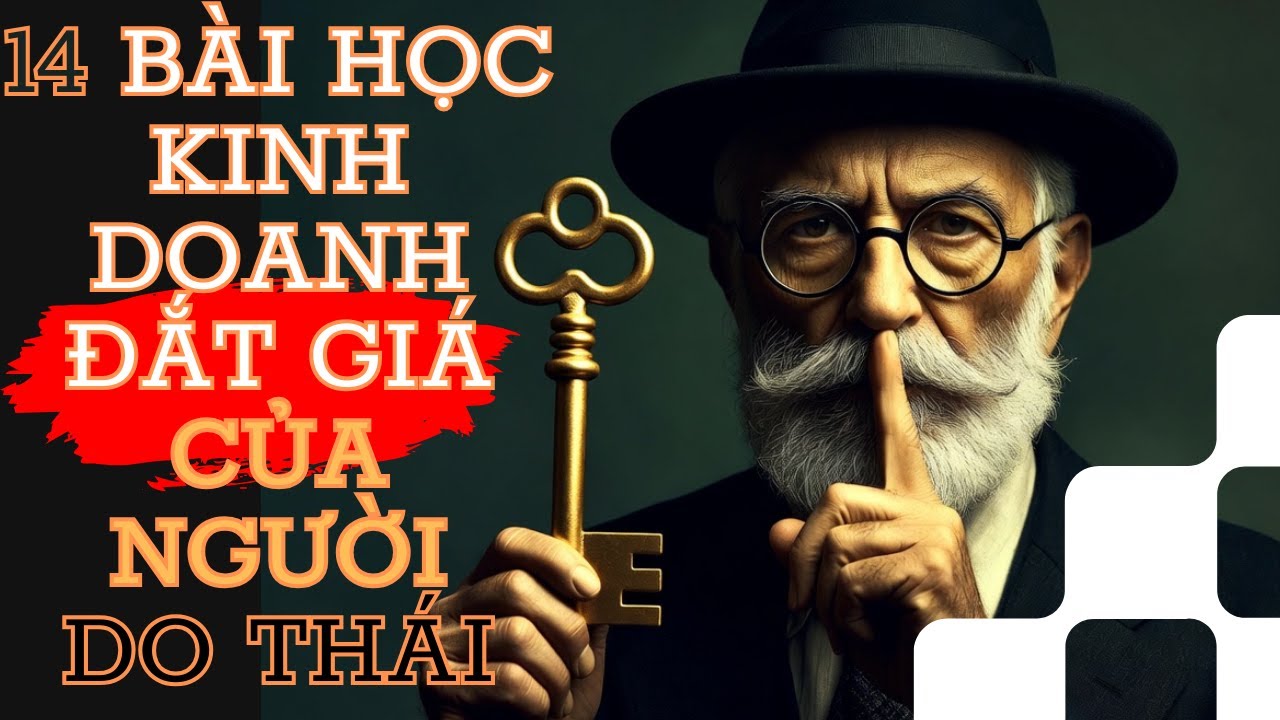14 bài học kinh doanh người Do Thái I Nhân sinh không dạy ở trường