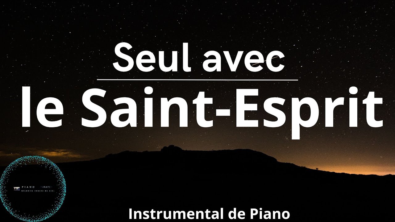 Seul avec le Saint-Esprit: Instrumentale d'adoration au piano