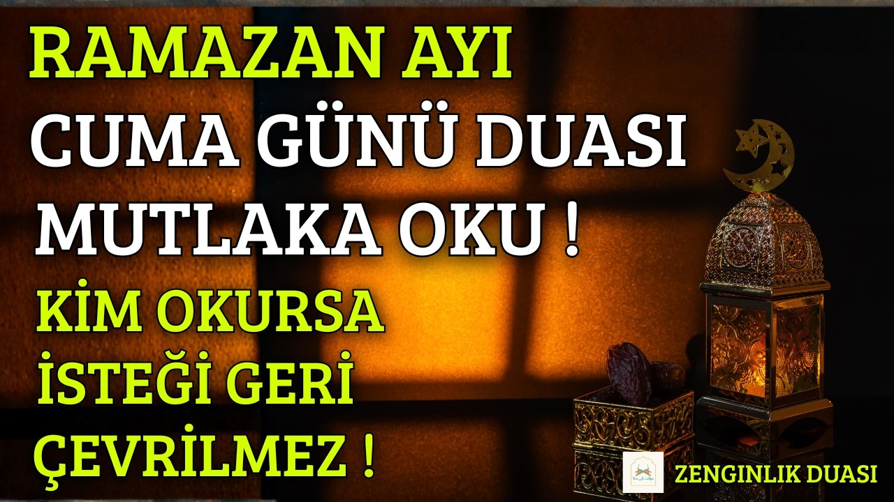 RAMAZAN AYI DUASI MUTLAKA OKU! - Kim Bu Duayı Okursa DİLEĞİ GERİ ÇEVRİLMEZ! - Ramazan Duası #bereket