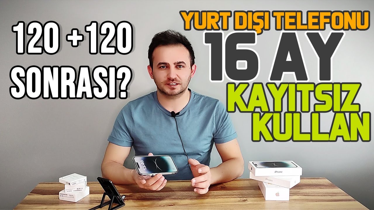 Yurt Dışı Telefonu 16 Ay Kayıtsız Kullanma - imei Kaydı Yapmadan Kayıtsız Kullanma