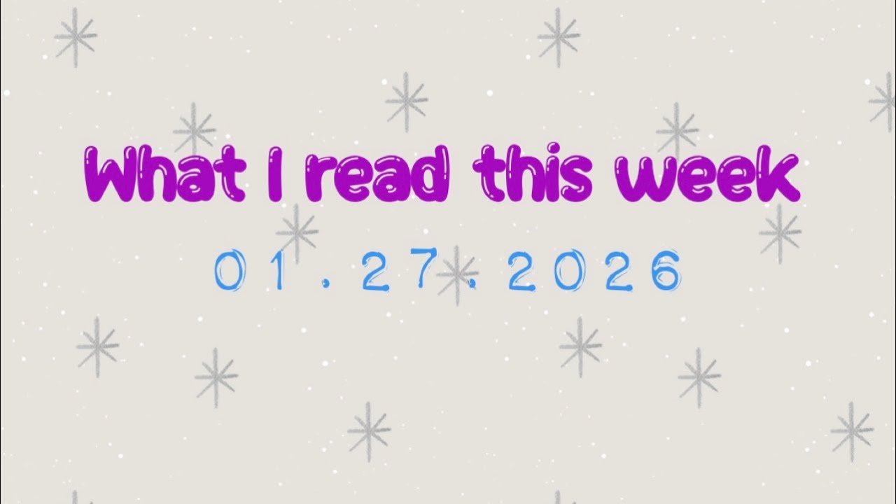 What I read this past week! 01.27.2026