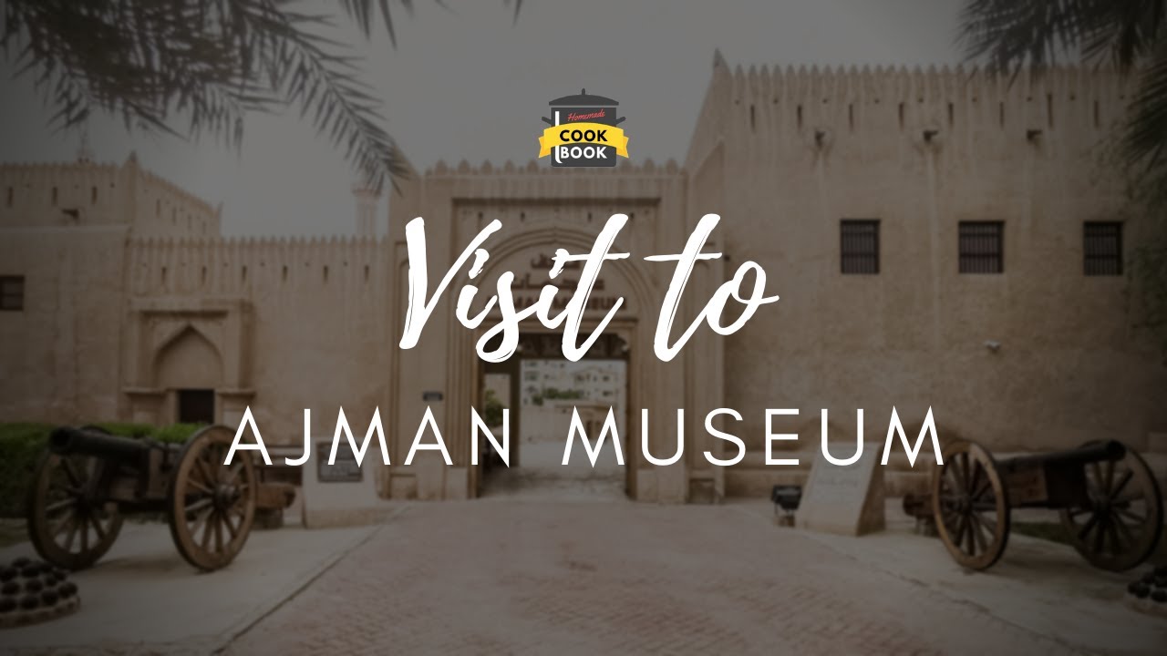 Visit to #Ajman Museum