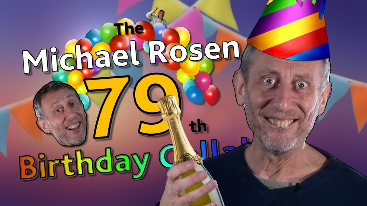 The Michael Rosen 79th Birthday Collab