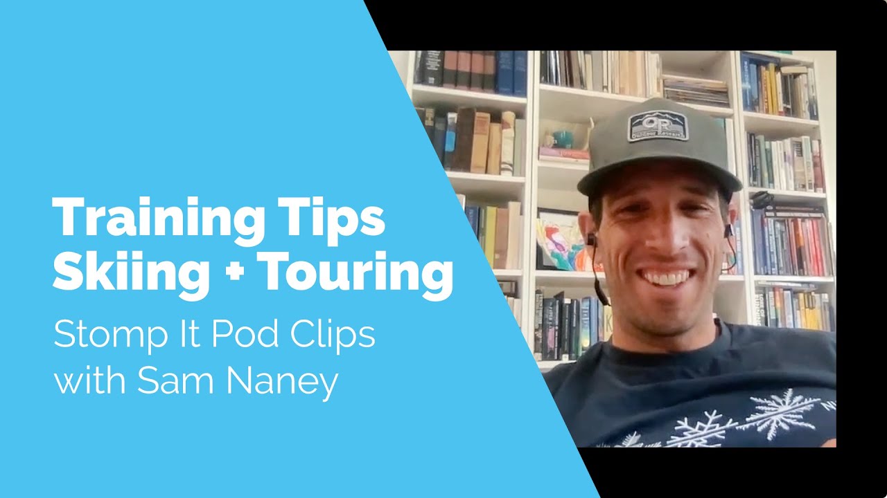 5 Tips to Train for Mountain Sports | Stomp It Pod