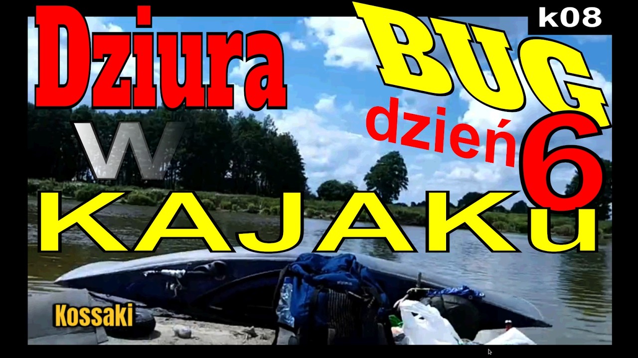 🛶 k08 Obryte Nur Morzyczyn #Spływ Kajakowy #Włodawa #Modlin rzeką #Bug do rzeki #Wisła - 2019
