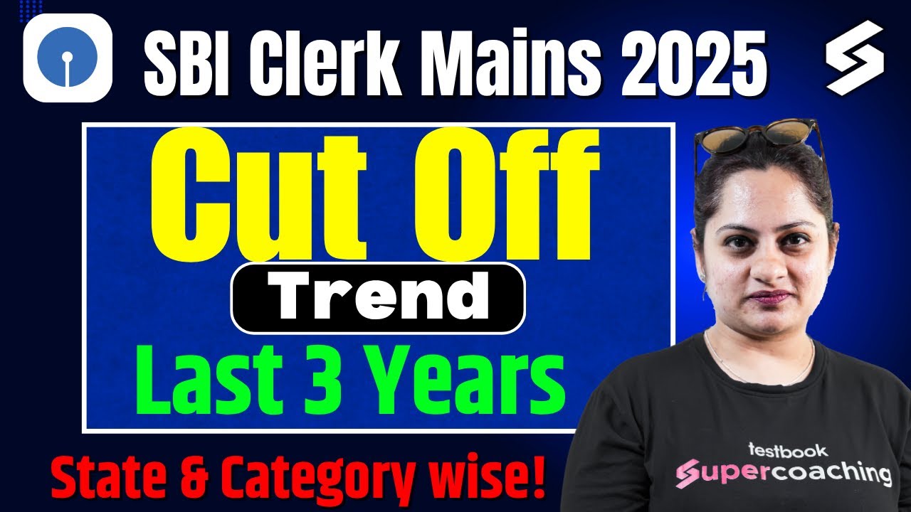 Sbi Clerk Mains Previous Cut Off Trend | Sbi Clerk Mains Last 3 Year Cut Off Analysis | Testbook
