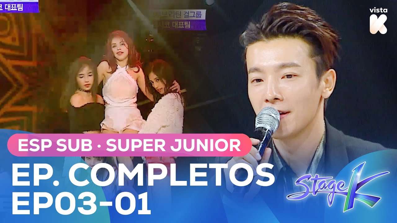 [ESP.SUB] STAGE K Episodio Completo EP03-01 SUPER JUNIOR | Stage K | VISTA_K