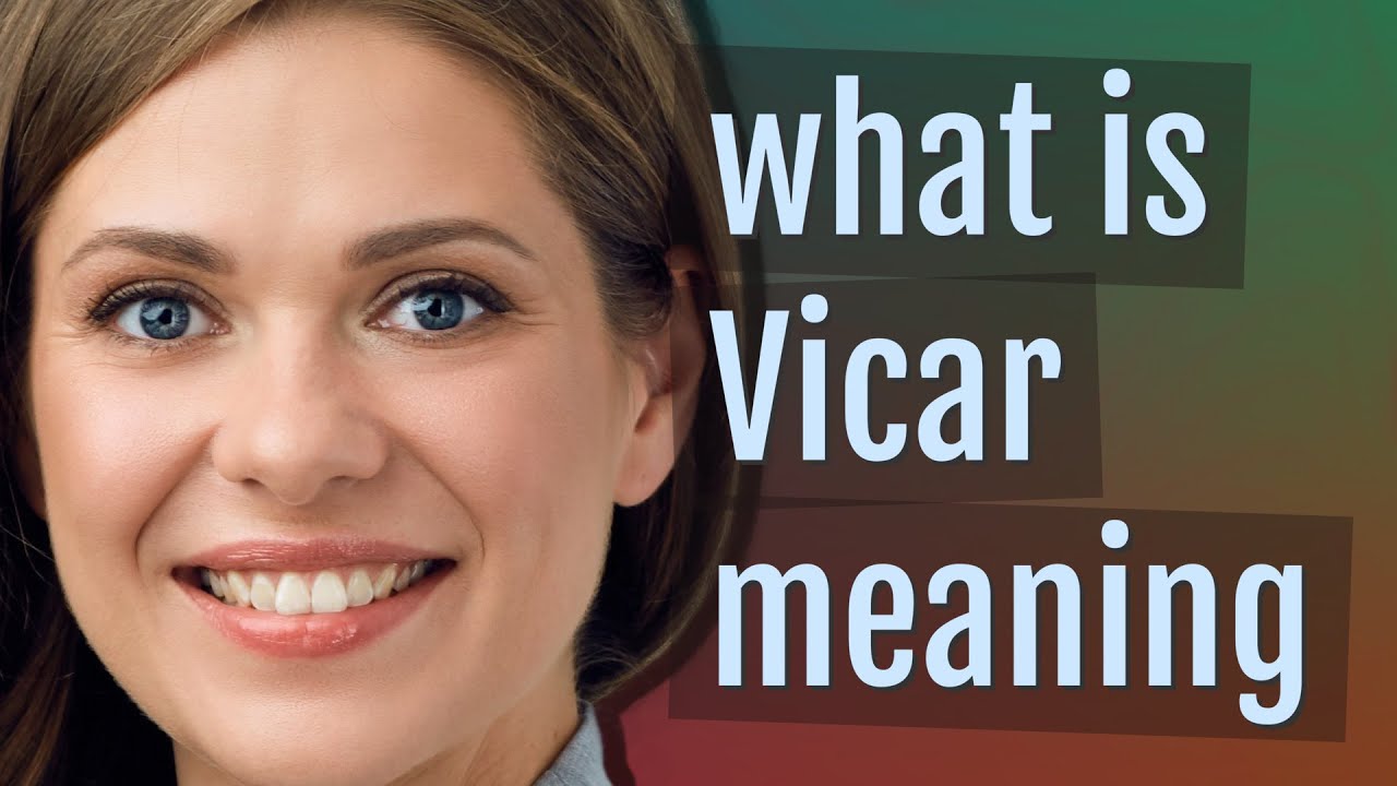 Vicar | meaning of Vicar