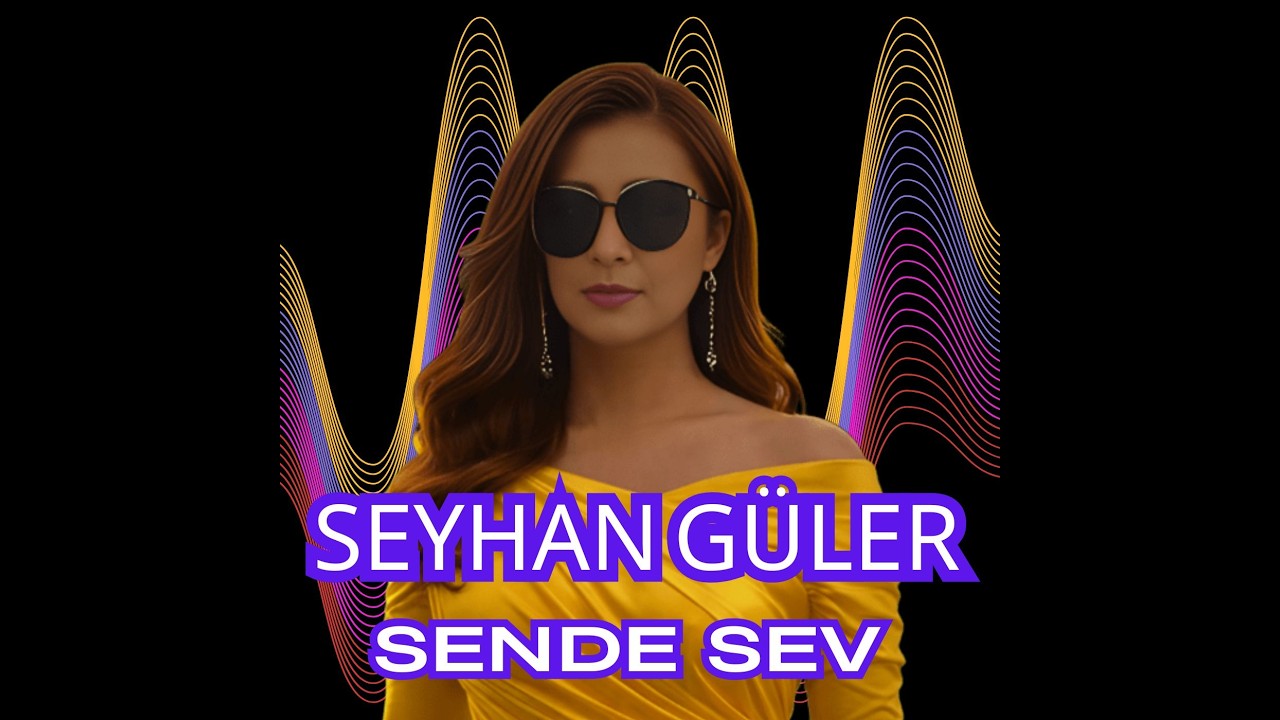 Seyhan Güler Sende Sev
