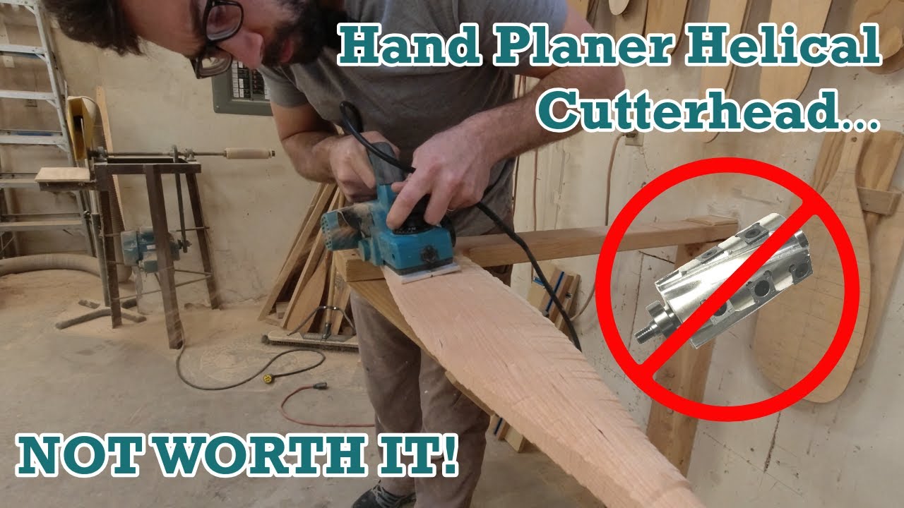 Makita Hand Planer Helical Cutterhead - is it worth it?