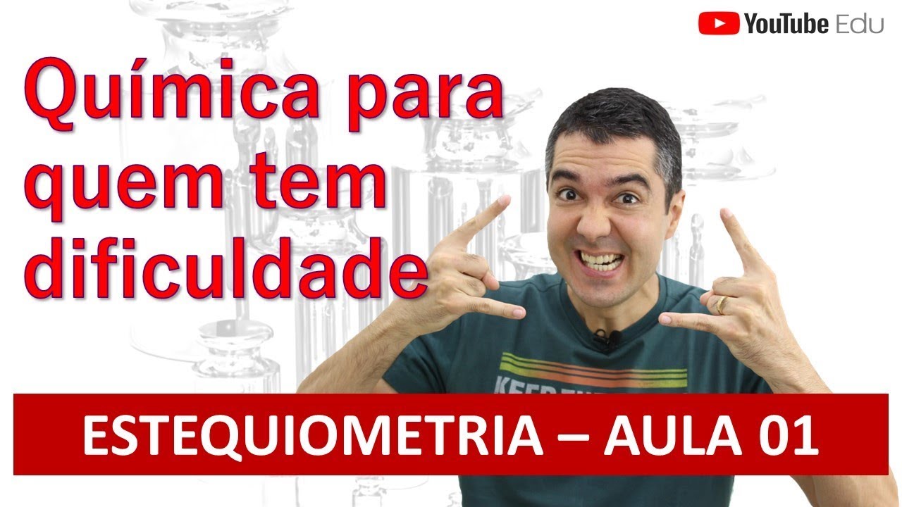LEI DE LAVOISIER E PROUST - ESTEQUIOMETRIA - AULA 01 (CURSO COMPLETO)