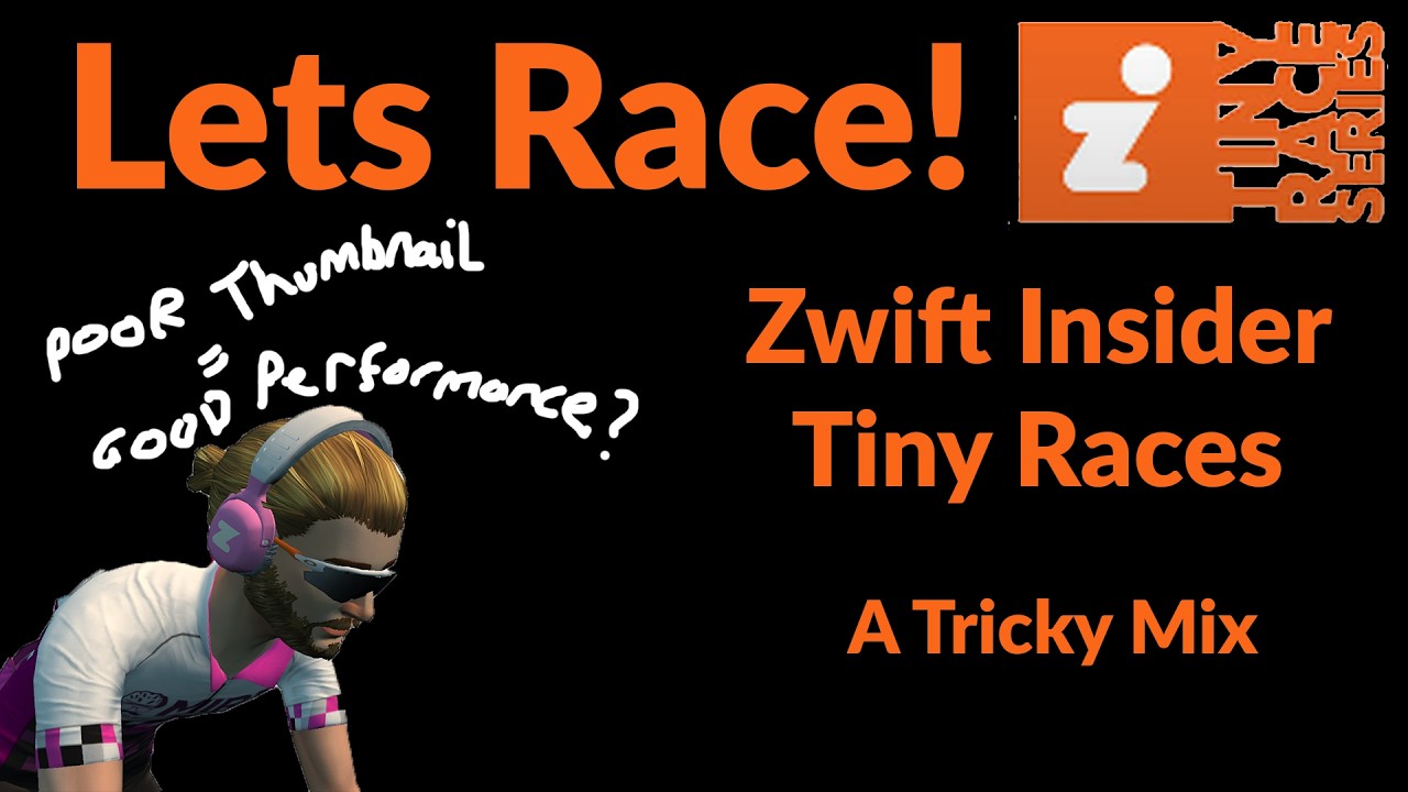 Zwift Insider Tiny Races - A Tricky Mix