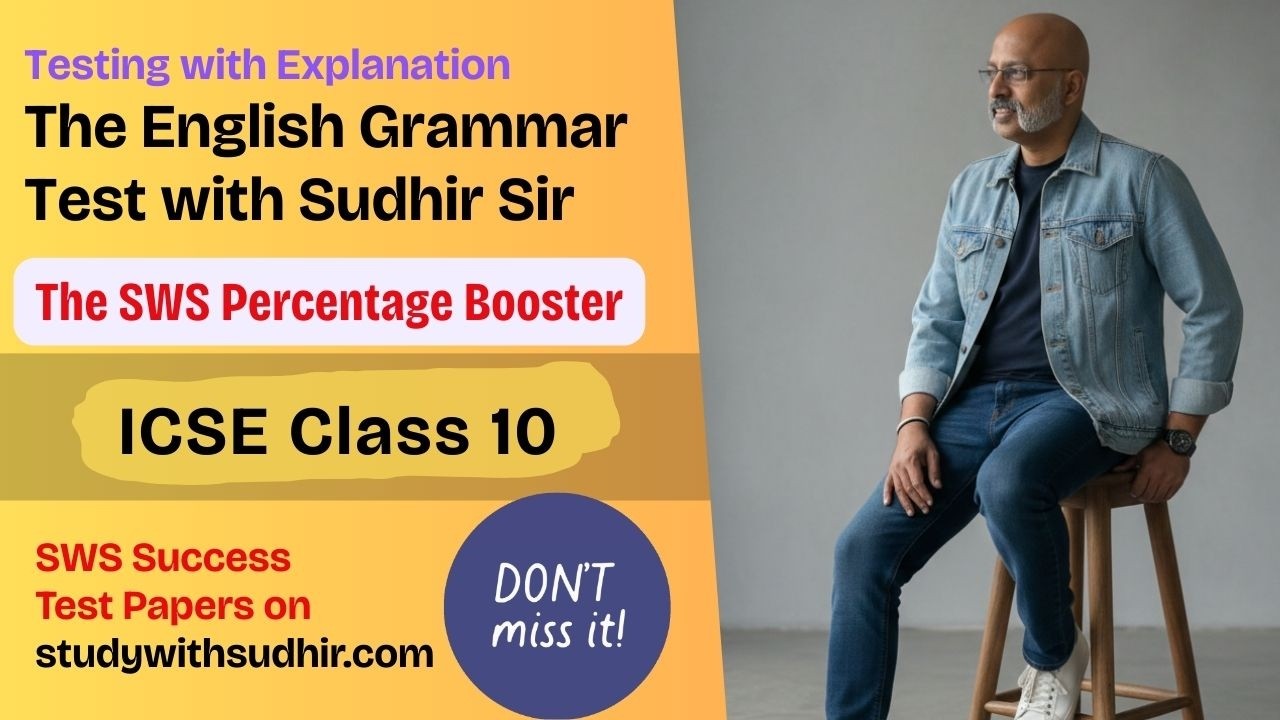 English Grammar Test - Tenses, Transformation, Synthesis | SWS Percentage Booster | ICSE Class 10