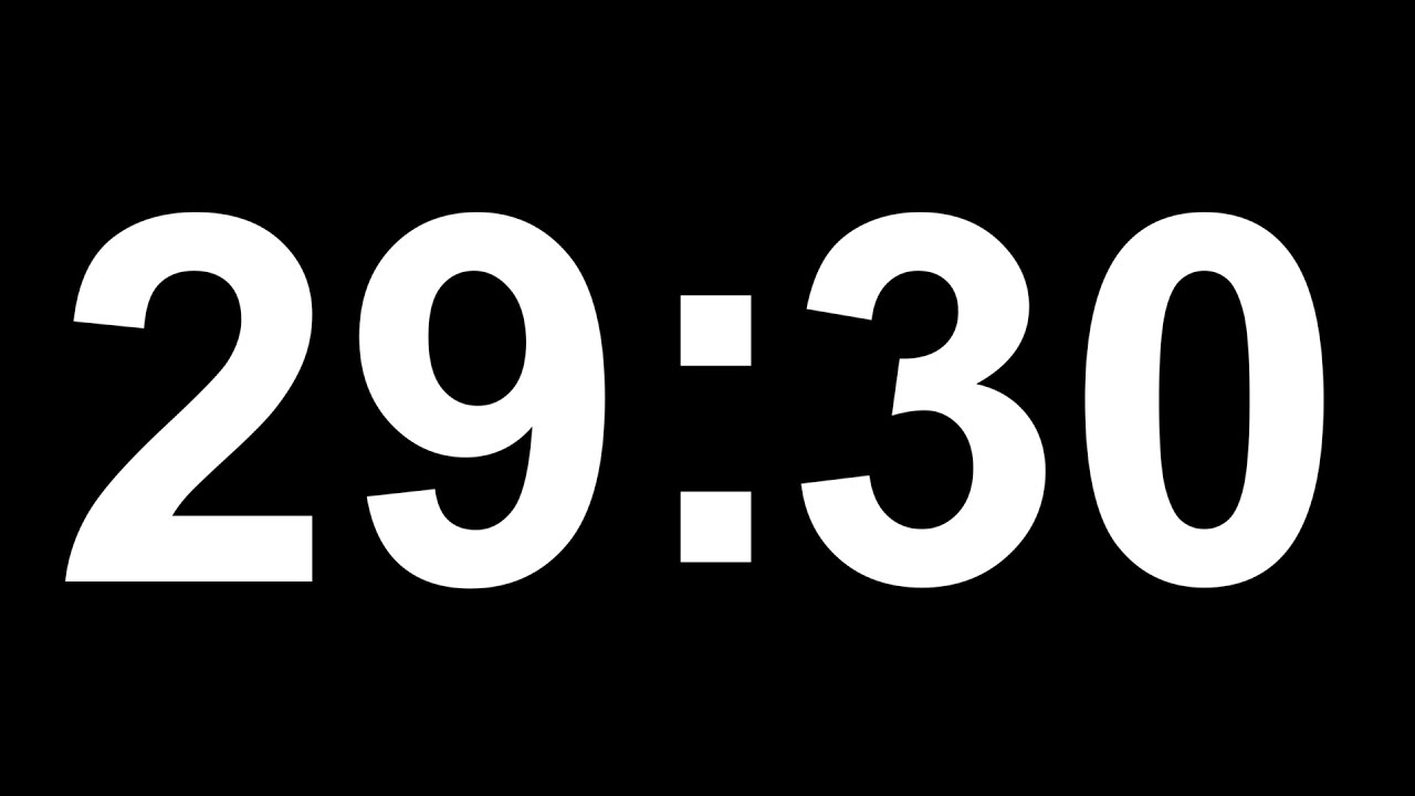 29 Minute and 30 Second Timer ⏲️