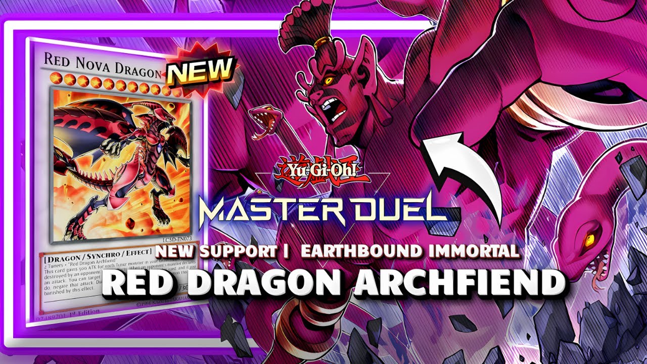 NEW RED DRAGON ARCHFIEND SUPPORT - EARTHBOUND IMMORTAL RED NOVA | YUGIOH! MASTER DUEL