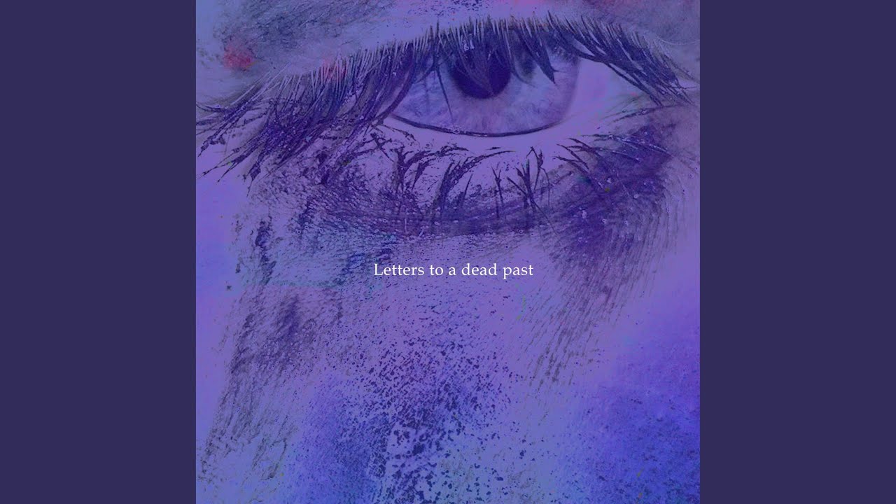 Letters To A Dead Past