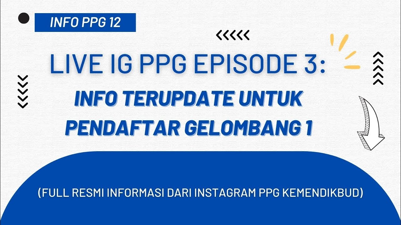 (11) Live IG PPG Episode 3: Info terupdate untuk Pendaftar Gelombang 1