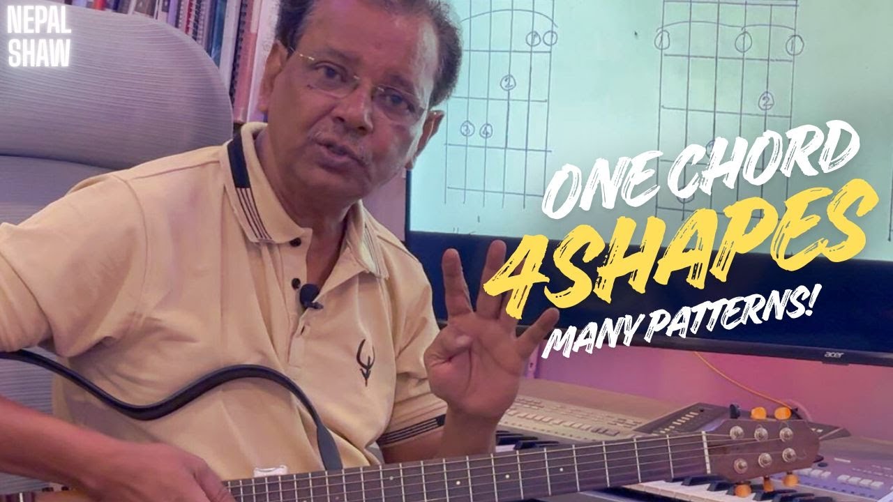 One Chord, Four Shapes & Many Patterns | Guitar Lesson Video | Nepal Shaw