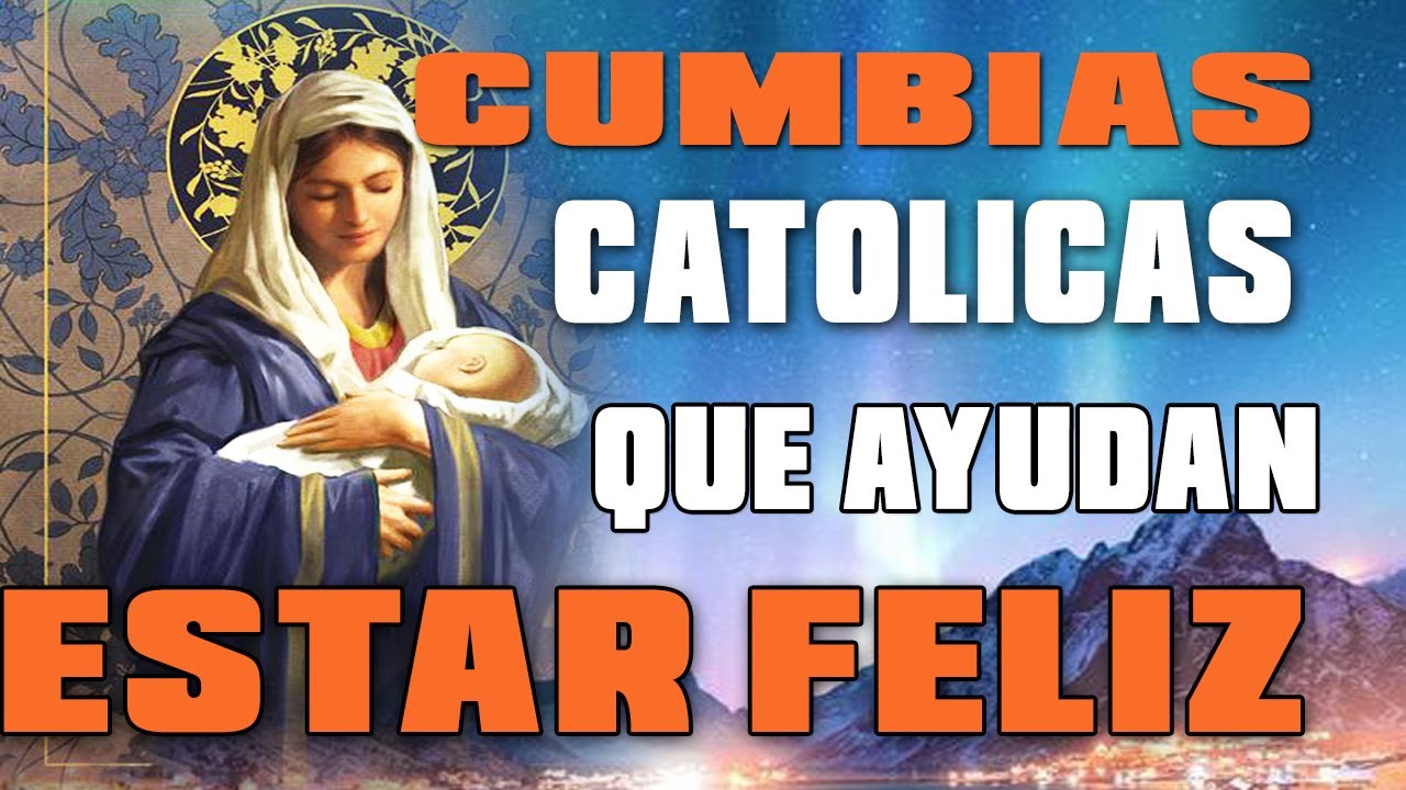 LAS MEJORES CUMBIAS CATOLICAS  2023 que AYUDAN estar FELIZ en el TRABAJO / Canciones católicas Nuevo