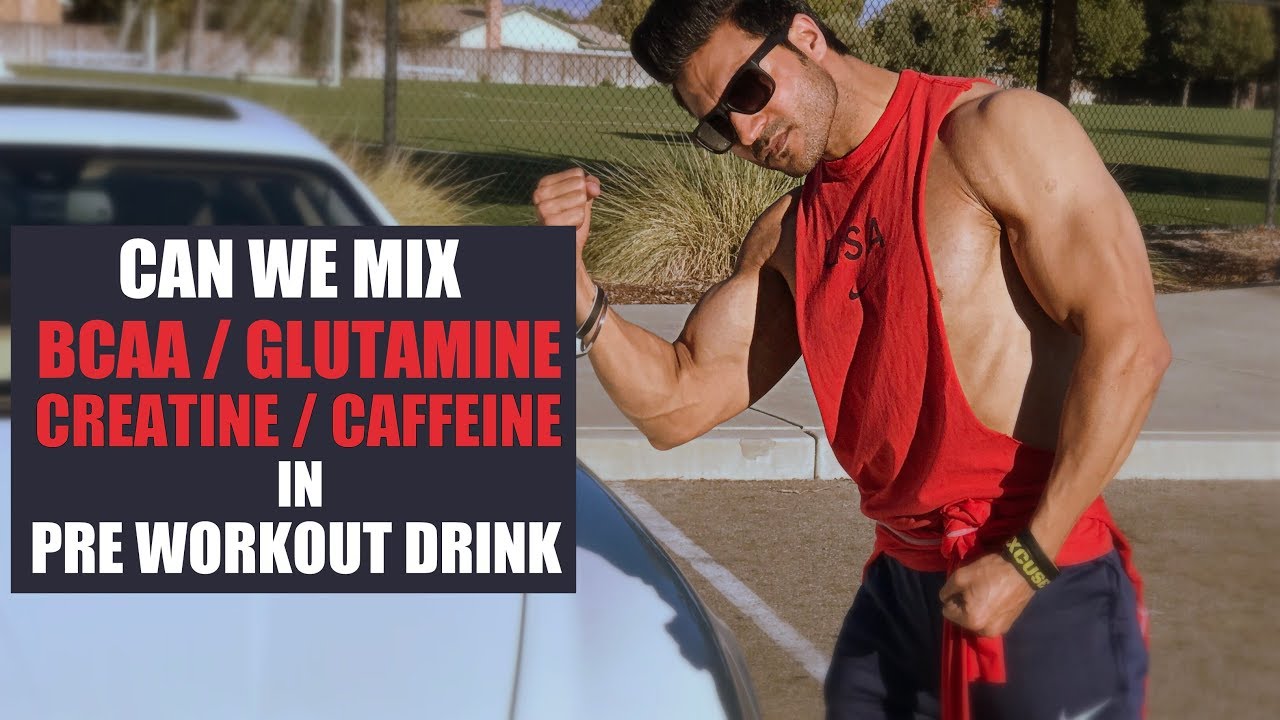 Can we mix BCAA, Creatine, Glutamine in PRE WORKOUT DRINK? Info by Guru Mann