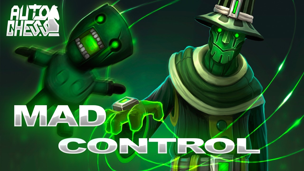 Dota Auto Chess Mad Control
