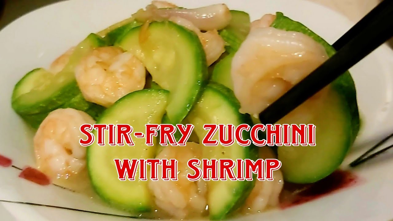 Zucchini Recipe | Zucchini with Shrimp Stir-Fry | Stir-Fry Zucchini and Shrimp Recipe |jhen frago
