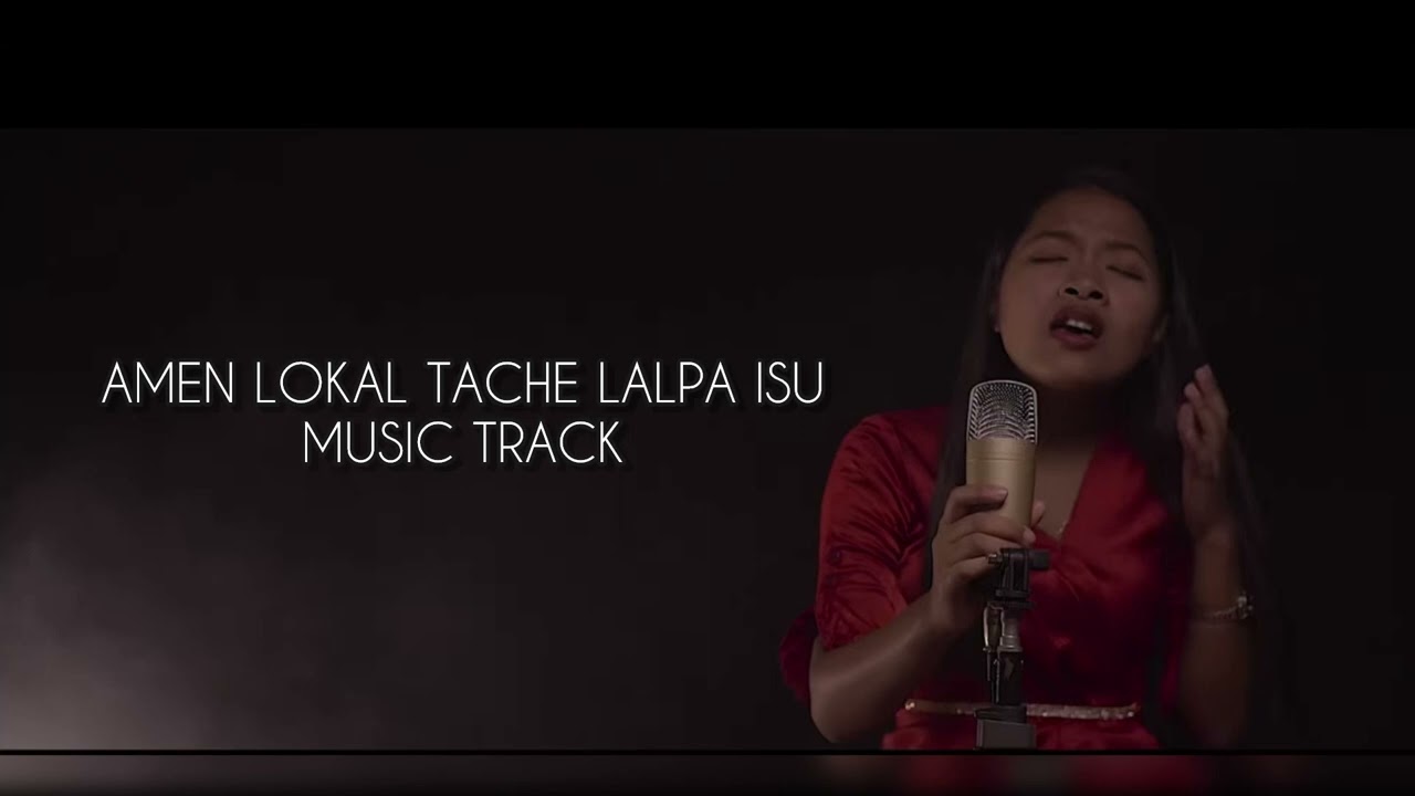 AMEN LOKAL TACHE LALPA ISU (KARAOKE)