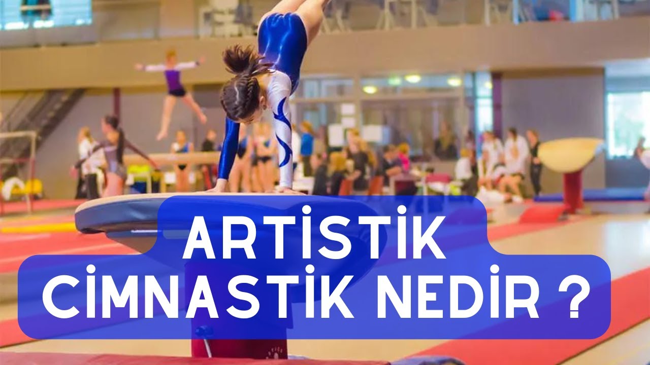 ARTİSTİK CİMNASTİK BRANŞLARI NELERDİR ?