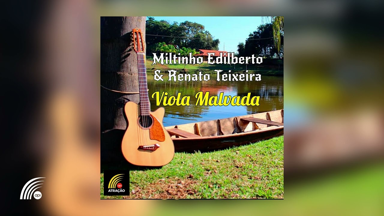 Miltinho Edilberto + Renato Teixeira - Viola Malvada (Single Oficial)