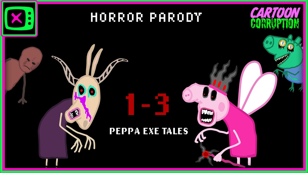Peppa EXE Tales : Episodes 1-3 - Horror Parody ( Not for Kids )