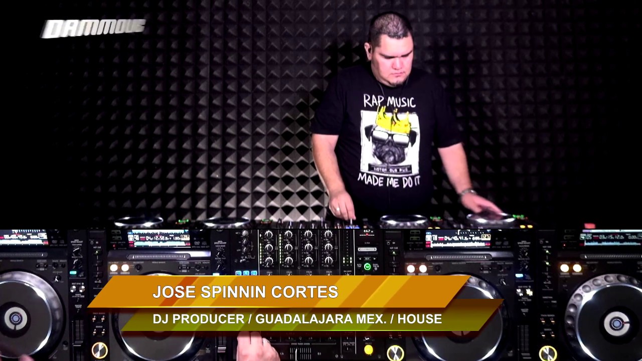DAMMOVE SESSIONS - JOSE SPINNIN CORTES (GUADALAJARA MEX/ HOUSE)