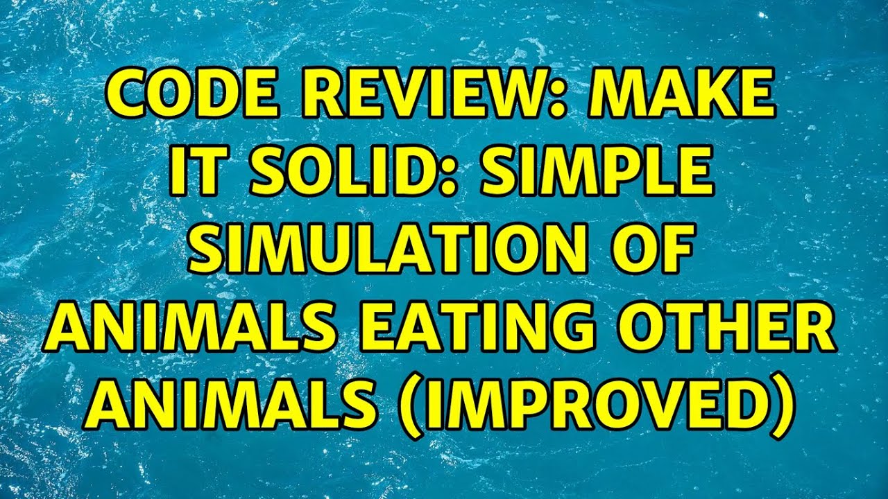 Code Review: Make it SOLID: simple simulation of animals eating other animals (improved)