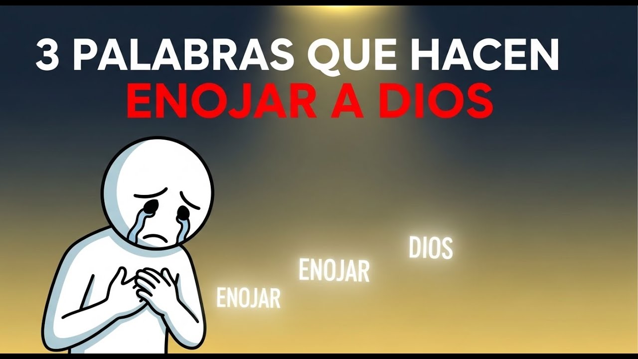 3 PALABRAS QUE HACEN ENOJAR A DIOS (Y MUCHOS CRISTIANOS LAS DICEN SIN SABERLO)