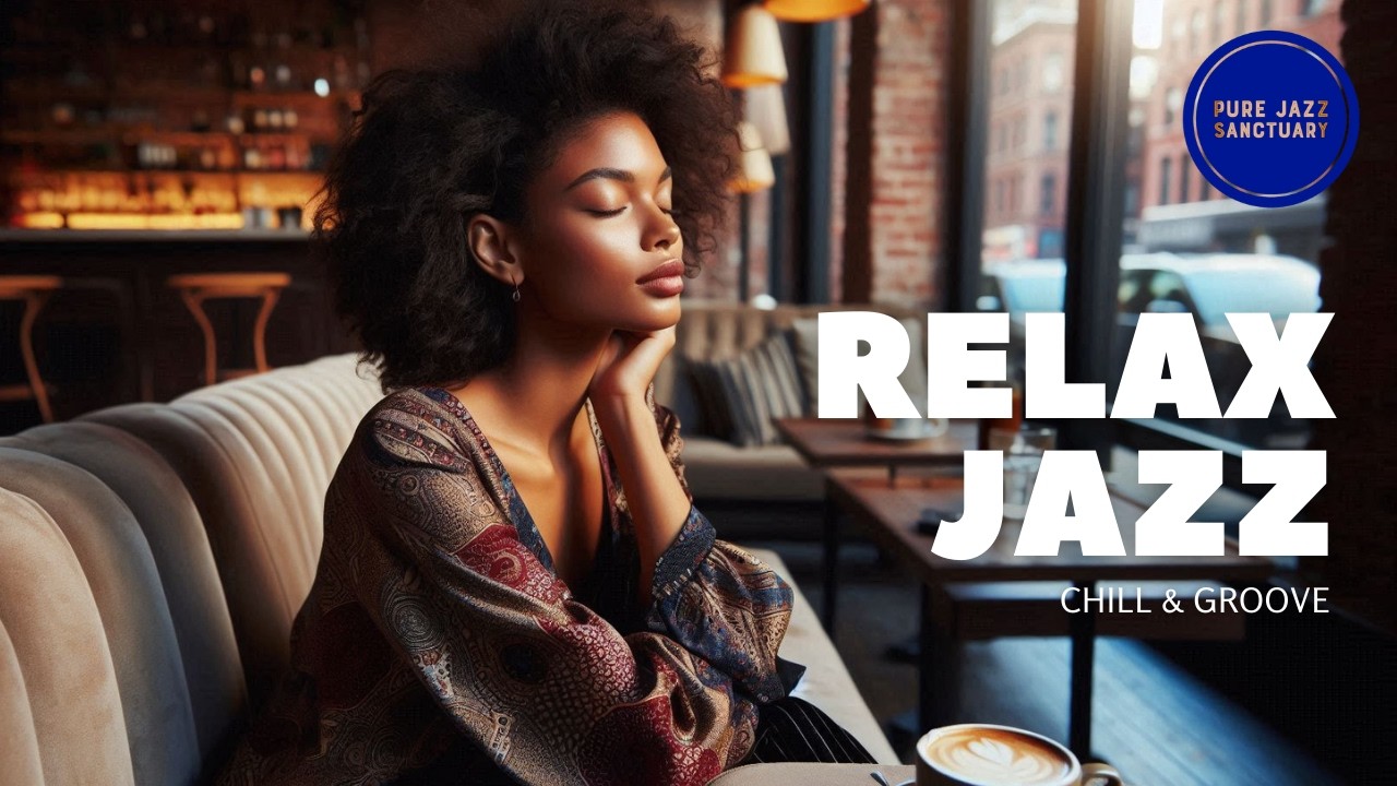 MORNING RELAX JAZZ 🌅 PURE JAZZ SANCTUARY FOR SLOW COFFEE MOMENTS AND SOFT MORNING CALM 🎷