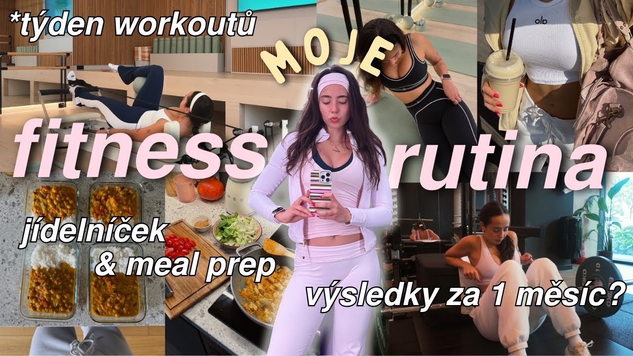 MOJE FITNESS RUTINA - týden cvičení, zdravé recepty & můj progress