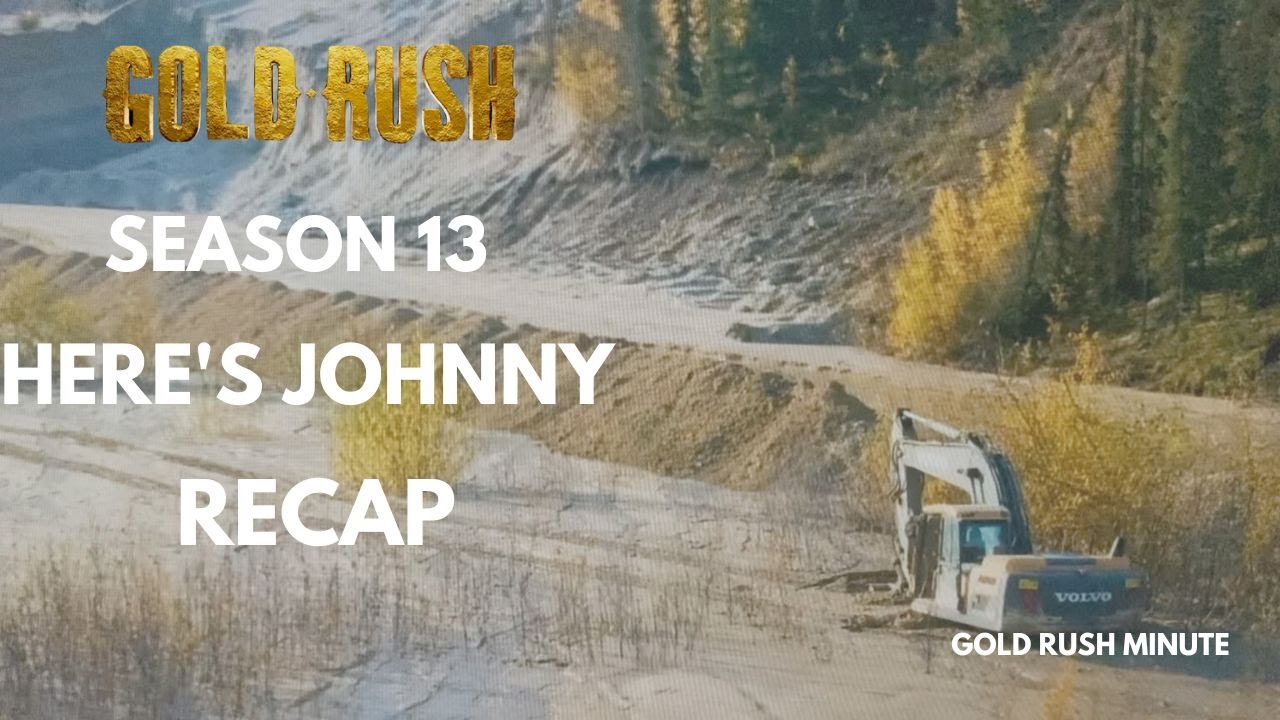 GOLD RUSH: SEASON 13 ~ HERE'S JOHNNY RECAP ~