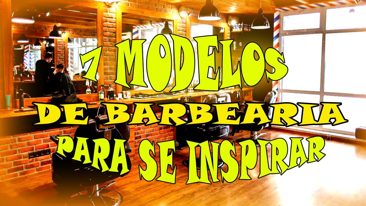 BARBEARIA   7 MODELOS DE BARBEARIAS LINDA PARA VOCE SE INSPIRAR