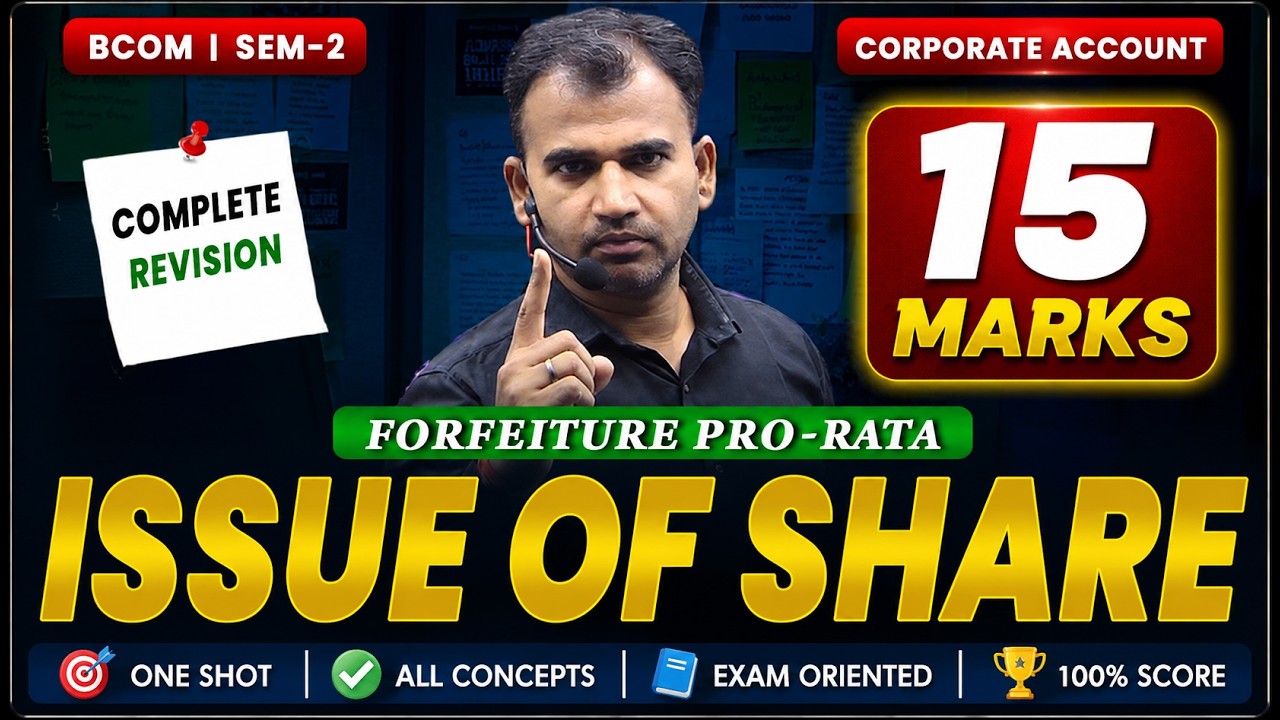 Corporate Accounting One Shot | Issue of Shares, Pro-Rata Allotment & Share Forfeiture | B.Com Exam