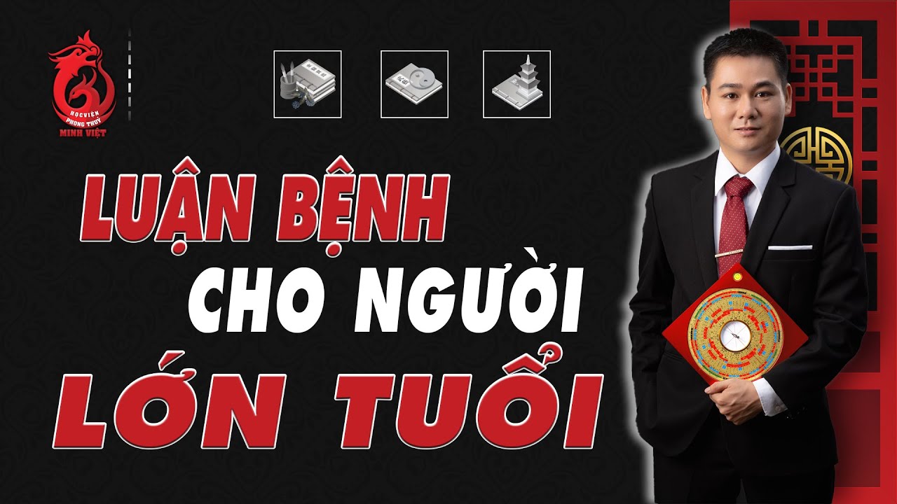 Học Kinh Dịch:  Bài 93 - Luận Bệnh Cho Người Lớn Tuổi