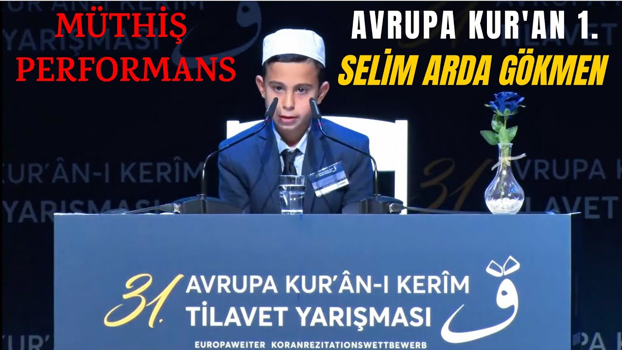 Selim Arda GÖKMEN - Avrupa Kur'an-ı Kerim Tilavet Yarışması 1. si