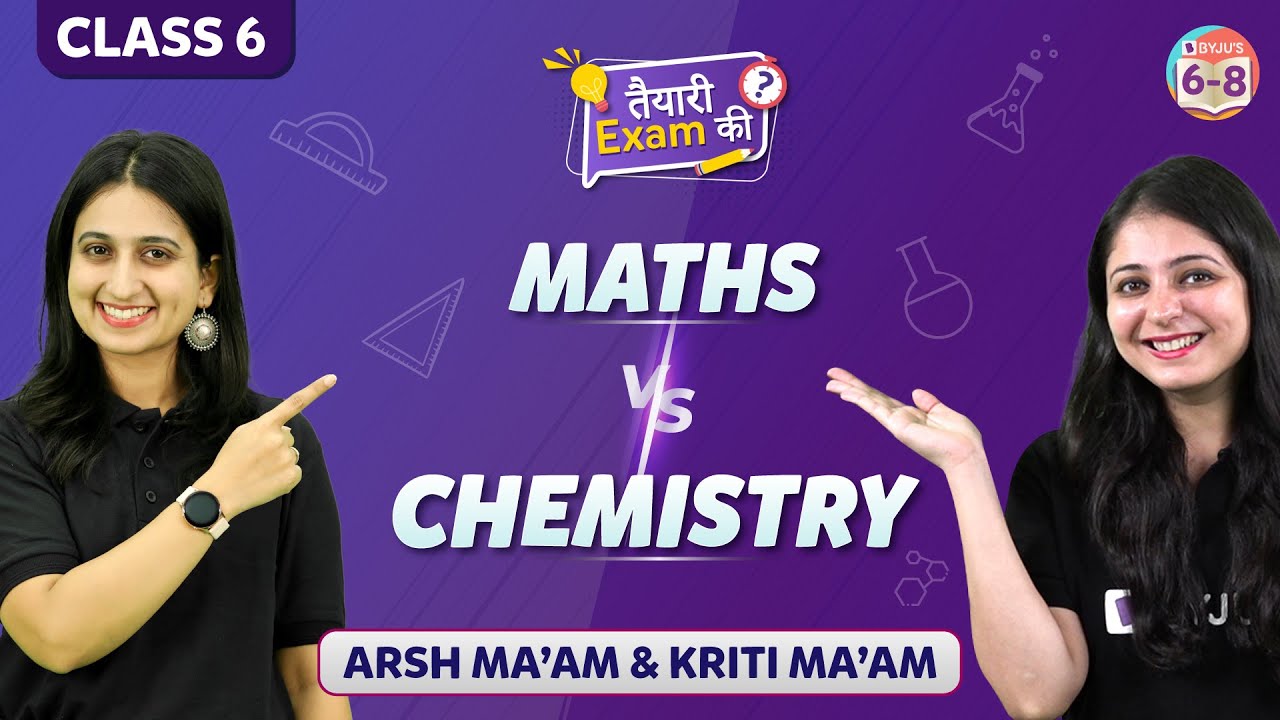 Maths Vs Chemistry | Class 6 | तैयारी Exam की | BYJU'S