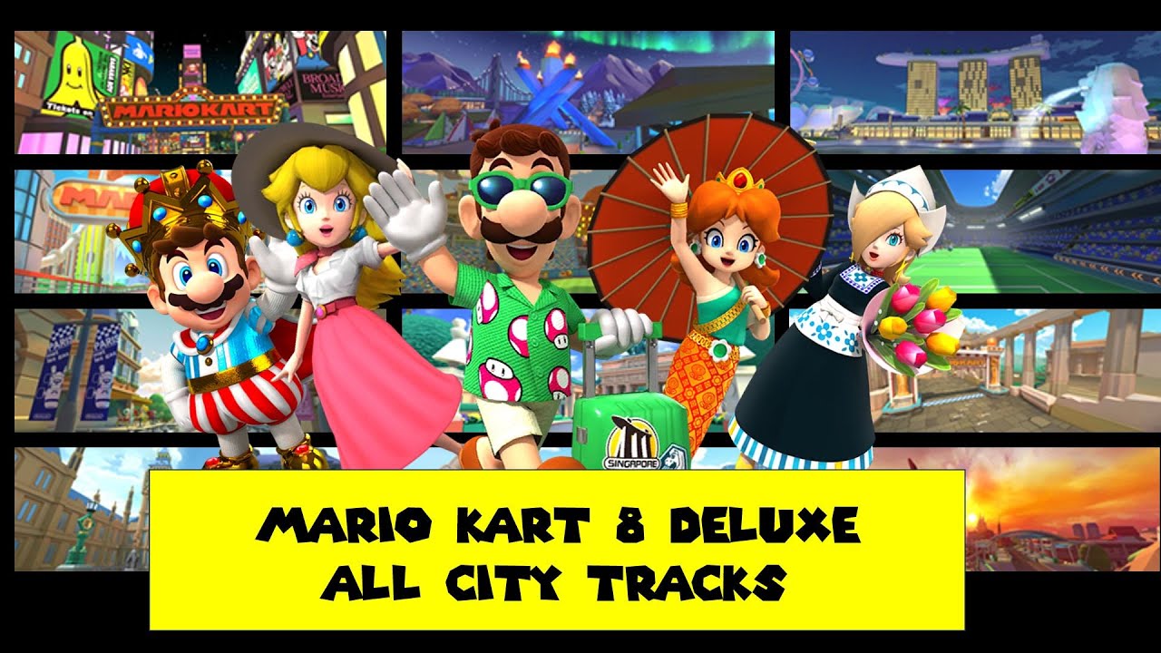 Mario Kart 8 Deluxe - All City Tracks Gameplay