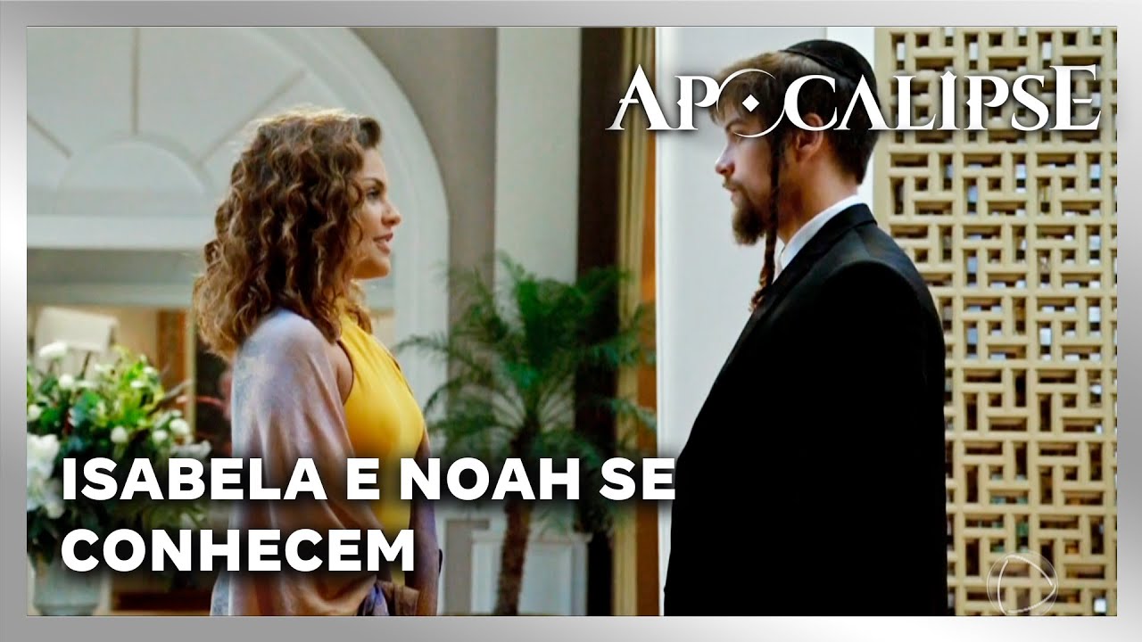 APOCALIPSE: Isabela e Noah se conhecem e trocam olhares
